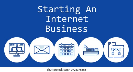 starting an internet business background concept with starting an internet business icons. Icons related calendar, envelope, folder, ship, monitor