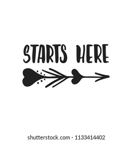 Starts here - hand drawn wedding romantic lettering phrase isolated on the white background. Fun brush ink vector calligraphy quote for invitations, greeting cards design, photo overlays