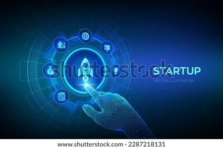 Startup. Business start up. Idea through planning and strategy. Venture investment business and development concept on virtual screen. Robotic hand touching digital interface. Vector illustration.