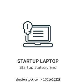 Startup laptop outline vector icon. Thin line black startup laptop icon, flat vector simple element illustration from editable startup stategy and success concept isolated stroke on white background