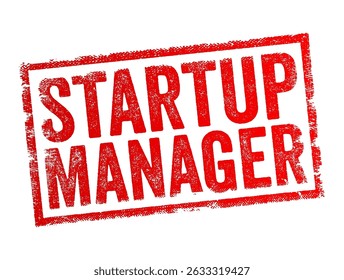 Startup Manager is a tool or software that controls which programs or applications run automatically when a computer starts up, text concept stamp