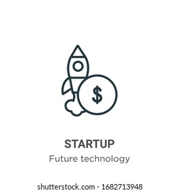 Startup outline vector icon. Thin line black startup icon, flat vector simple element illustration from editable future technology concept isolated stroke on white background