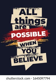 Startup Quote. Motivation and inspiration slogan typography. Inspire poster for startup, business projects and sport achievements. Start Up Quote. All things are possible when you believe.