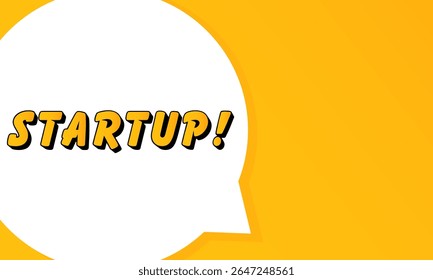 Startup speech bubble. Bold outline, comic style shape, vibrant background, dialog element, visual communication, announcement layout, message highlight, template for interaction.
