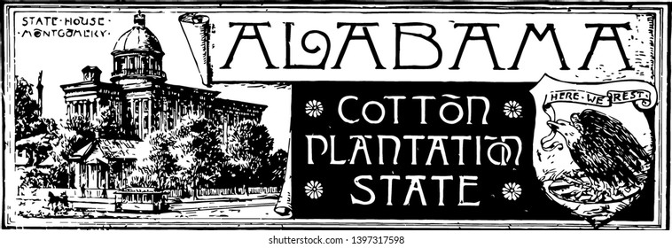 The state banner of Alabama the cotton plantation state it has state house an eagle with raised wings alighting on shield vintage line drawing or engraving illustration