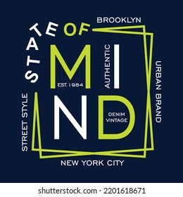 State of mind, brooklyn new york city, typography graphic design, for t-shirt prints, vector illustration