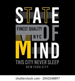 State Of Mind, This City Never Sleep New York City, typhography design, vector illustration