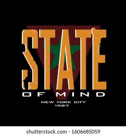 state of mind typography graphic t shirt for print vector illustration design
