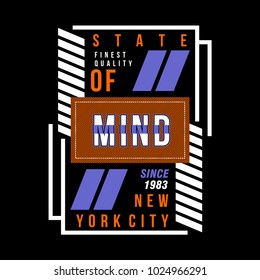 state of mind typography t shirt design, vector element illustration graphic artistic urban street casual wear