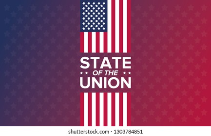 State of the Union Address in United States. Annual deliver from the President of the US address to Congress. Speech President. Poster, banner or background