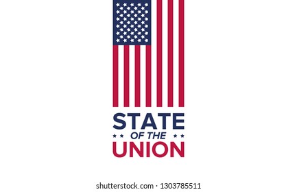 State of the Union Address in United States. Annual deliver from the President of the US address to Congress. Speech President. Poster, banner or background