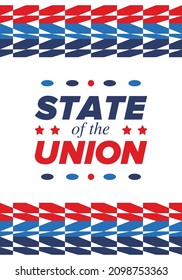 State of the Union Address in United States. Annual deliver from the President of the US address to Congress. Speech President. Patriotic american elements. Poster, card, banner, background. Vector