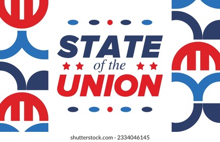 State of the Union Address in United States. Annual deliver from the President of the US address to Congress. Speech President. Patriotic american elements. Poster, card, banner, background. Vector