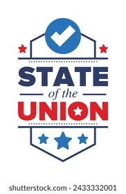State of the Union Address in United States. Annual deliver from the President of the US address to Congress. Speech President. Patriotic american elements. Poster, card, banner, background. Vector