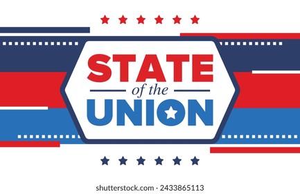 State of the Union Address in United States. Annual deliver from the President of the US address to Congress. Speech President. Patriotic american elements. Poster, card, banner, background. Vector