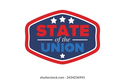 State of the Union Address in United States. Annual deliver from the President of the US address to Congress. Speech President. Patriotic american elements. Poster, card, banner, background. Vector