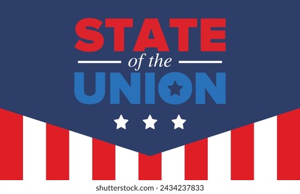 State of the Union Address in United States. Annual deliver from the President of the US address to Congress. Speech President. Patriotic american elements. Poster, card, banner, background. Vector