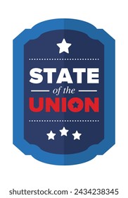 State of the Union Address in United States. Annual deliver from the President of the US address to Congress. Speech President. Patriotic american elements. Poster, card, banner, background. Vector