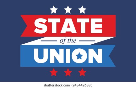 State of the Union Address in United States. Annual deliver from the President of the US address to Congress. Speech President. Patriotic american elements. Poster, card, banner, background. Vector