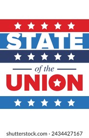 State of the Union Address in United States. Annual deliver from the President of the US address to Congress. Speech President. Patriotic american elements. Poster, card, banner, background. Vector