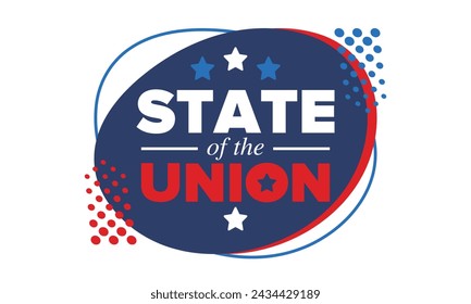 State of the Union Address in United States. Annual deliver from the President of the US address to Congress. Speech President. Patriotic american elements. Poster, card, banner, background. Vector