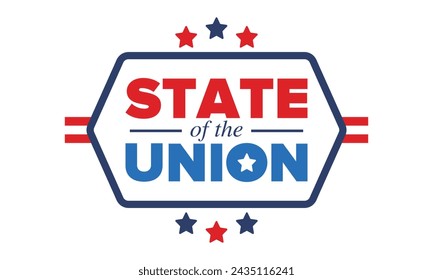 State of the Union Address in United States. Annual deliver from the President of the US address to Congress. Speech President. Patriotic american elements. Poster, card, banner, background. Vector