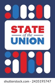 State of the Union Address in United States. Annual deliver from the President of the US address to Congress. Speech President. Patriotic american elements. Poster, card, banner, background. Vector