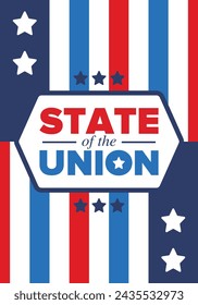 State of the Union Address in United States. Annual deliver from the President of the US address to Congress. Speech President. Patriotic american elements. Poster, card, banner, background. Vector