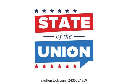 State of the Union Address in United States. Annual deliver from the President of the US address to Congress. Speech President. Patriotic american elements. Poster, card, banner, background. Vector