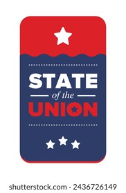 State of the Union Address in United States. Annual deliver from the President of the US address to Congress. Speech President. Patriotic american elements. Poster, card, banner, background. Vector