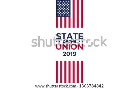 State of the Union Address in United States. Annual deliver from the President of the US address to Congress. Speech President. Poster, banner or background