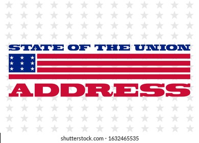 State Of The Union In United States. Annual Message Deliver By The President Of The US To A Joint Session Of The US Congress Each Calendar Year. Vector EPS 10.