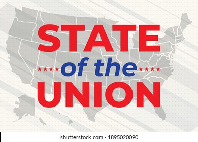 State Of The Union In United States. Annual Message Deliver By The President Of The US To A Joint Session Of The US Congress Each Calendar Year. Vector EPS 10.