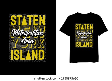 Staten island metropolitan area, stylish t-shirt and apparel trendy design and with typography lettering, print, vector illustration design.