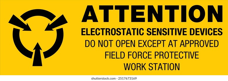 Static Awareness Labels Attention Electroststic Sensitive Devices Do Not Open Except At Approved Arrow Symbol Landscape Yellow