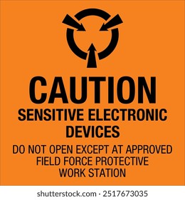 Static Awareness Labels Caution Sensitive Electronic Devices Do Not Open Except At Approved Arrow Symbol Square Orange