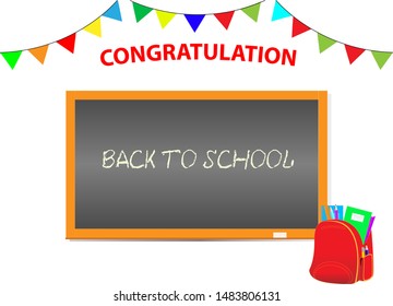 Stationery and backpacks, back to school text, blackboard and school vector. Book and pencil, ruler and pen. Back to school concept. 
Congratulations