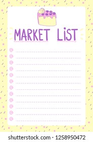 Stationery lined market, shopping list page. Modern design and trendy handwritten lettering. Cute cake hand drawn illustration. Sweet pastel colors. EPS10 vector.