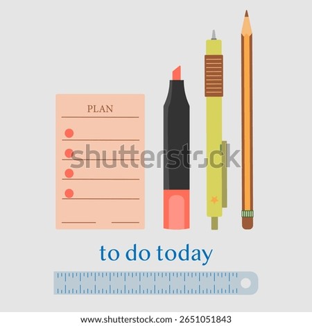 Stationery set, notepad, highlighter, pen, pencil, ruler and plan list. For education and office design.