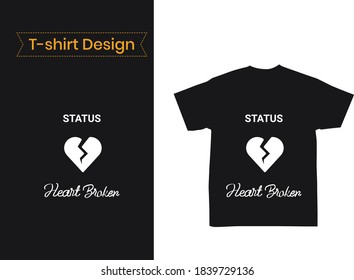 status heart broken t-shirt and apparel abstract design. Vector print, typography, poster. 