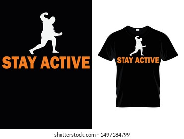Stay Active - Fitness T shirt