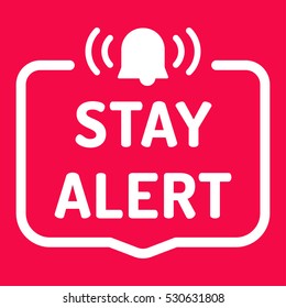 Stay alert. Badge with alarm icon. Flat vector illustration on red background.