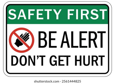 Stay alert safety warning sign