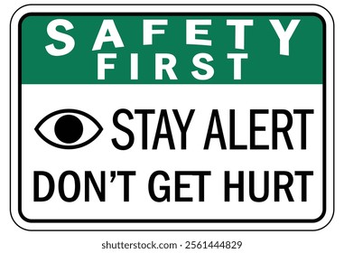 Stay alert safety warning sign