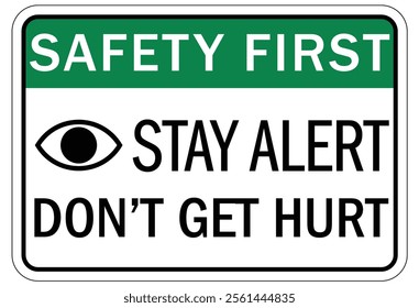 Stay alert safety warning sign