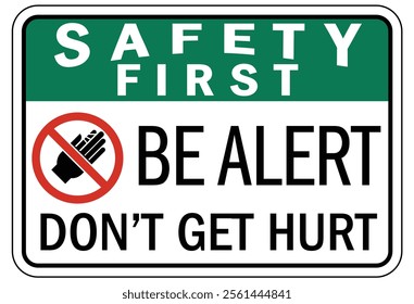 Stay alert safety warning sign