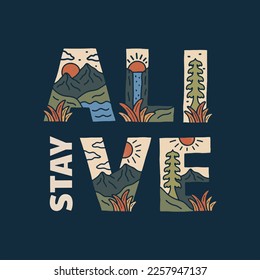 Stay Alive vector nature outdoor design