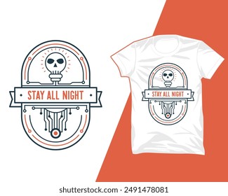 stay all night t shirt design