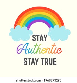 Stay Authentic stay true - Cute hand drawn nursery poster with lettering in scandinavian style