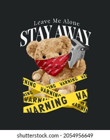 stay away slogan with bear doll holding radio and yellow warning tape vector illustration